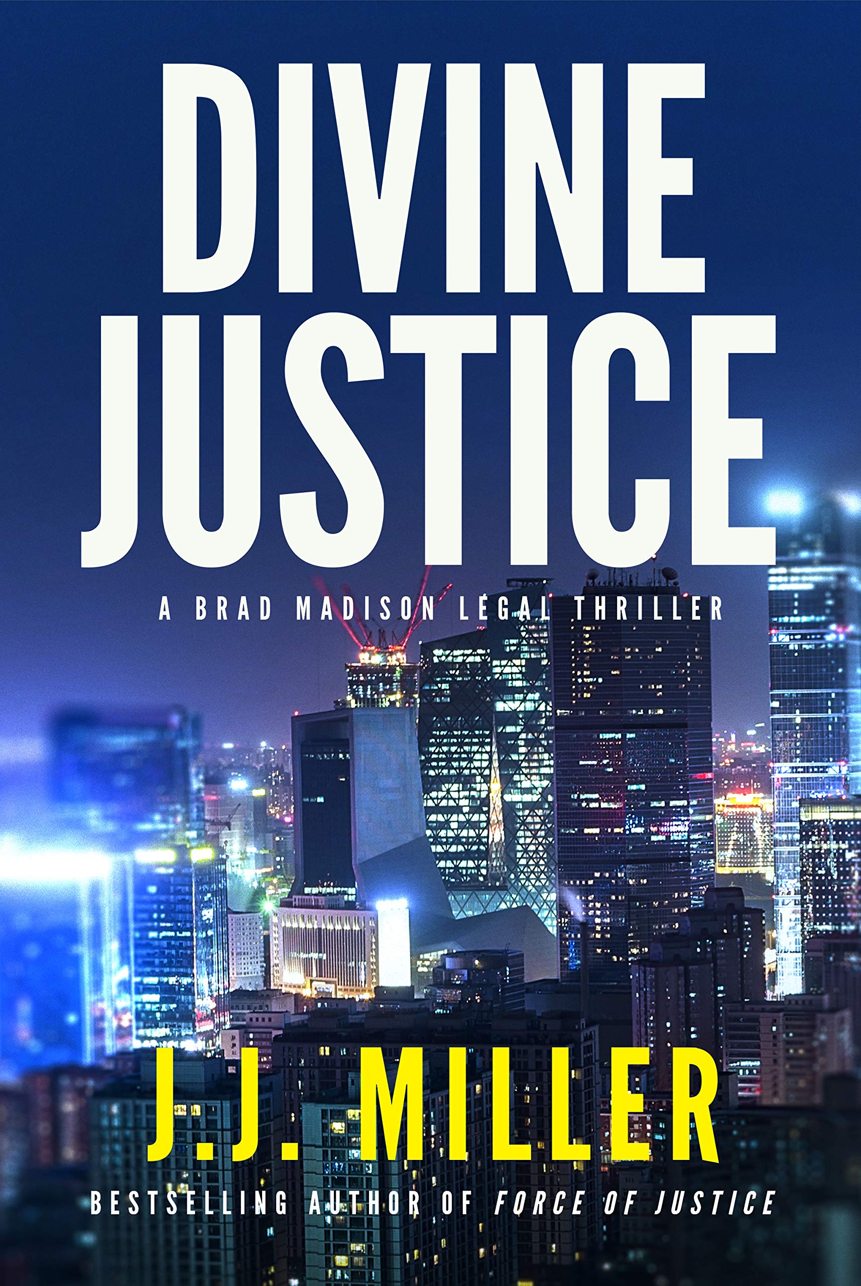 Divine Justice: A Legal Thriller (Brad Madison Legal Thriller Series Book 2)
