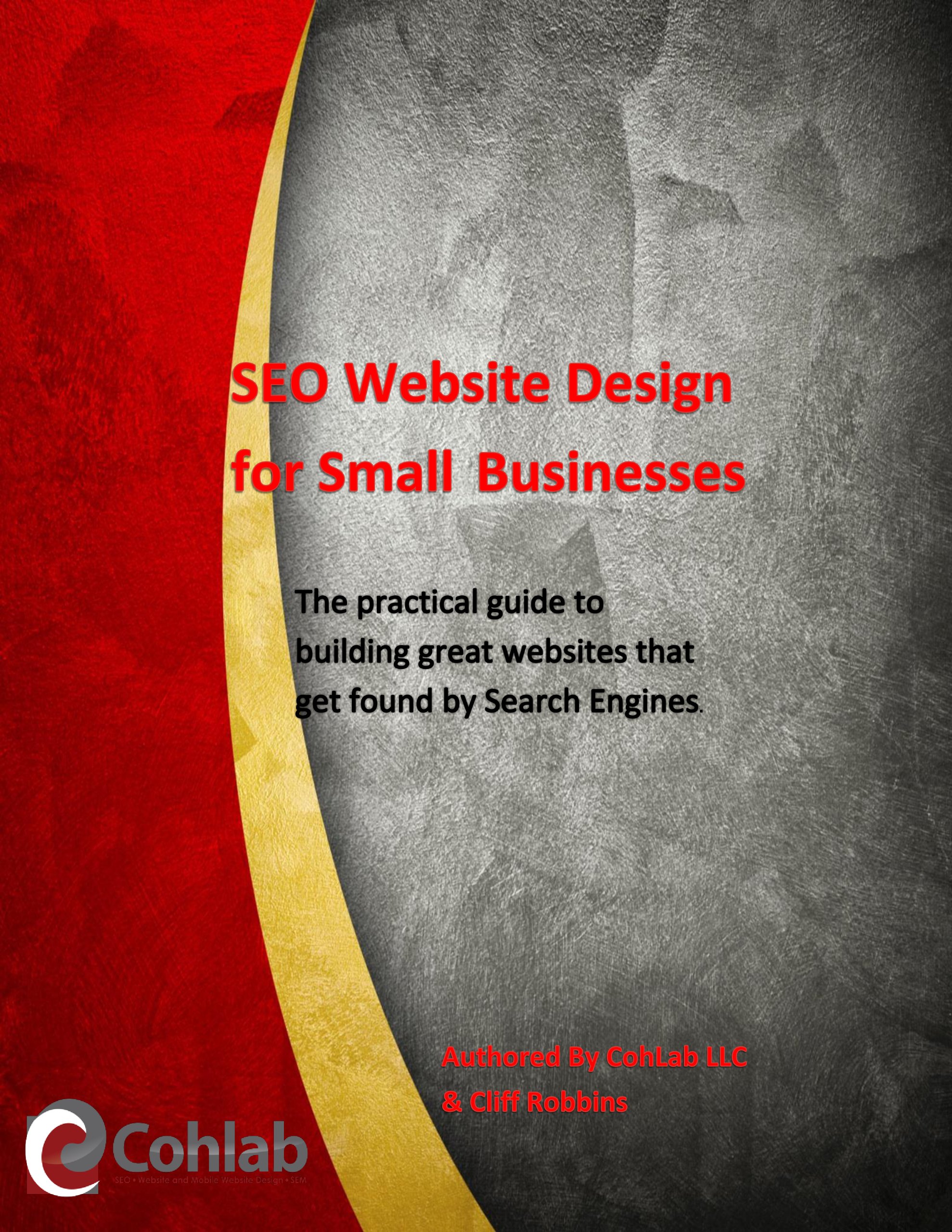 SEO Website Design for Small Businesses: The practical guide to building great website that get found by Search Engines