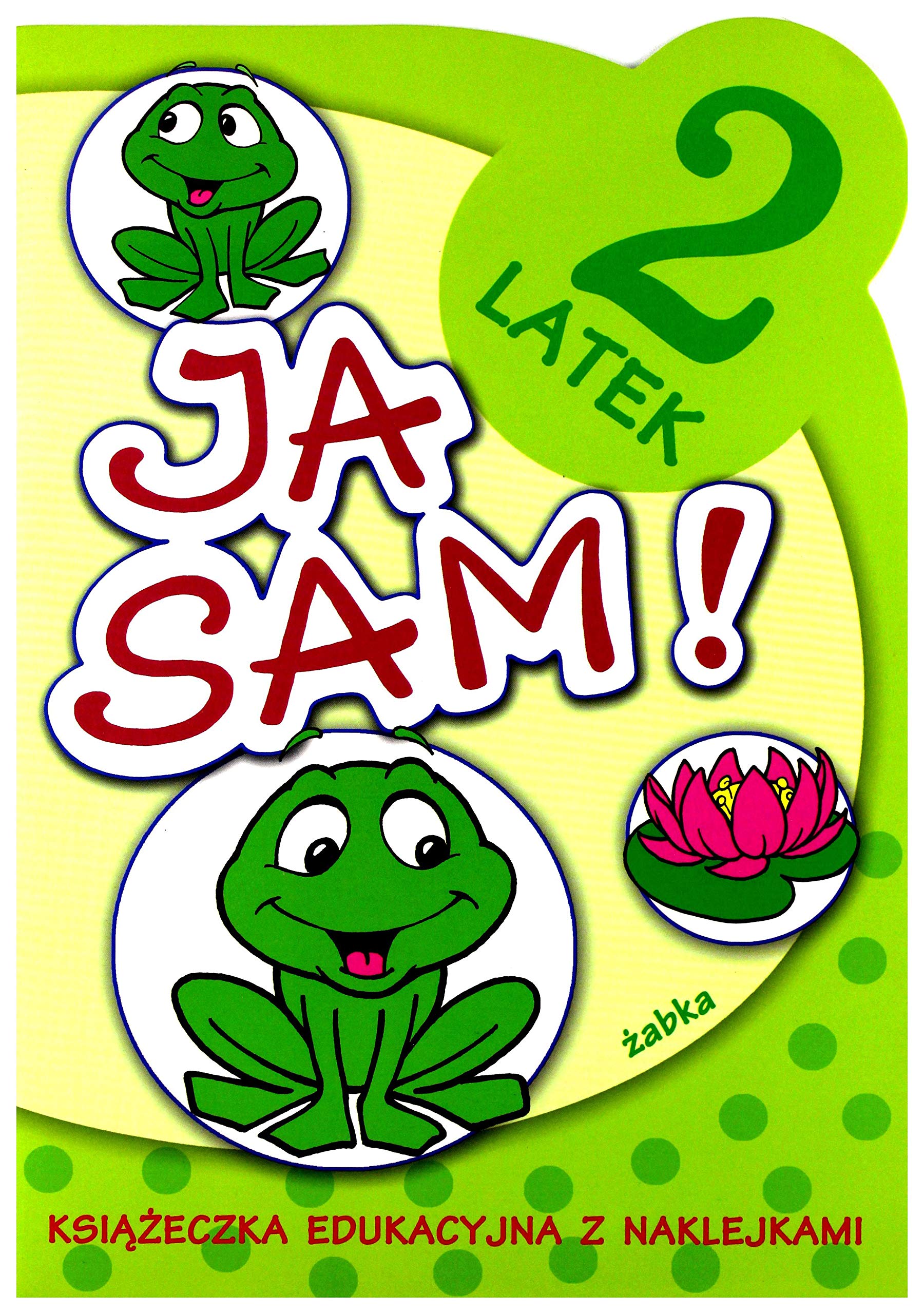Ja sam Żabka 2-latek: Książeczka edukacyjna z naklejkami