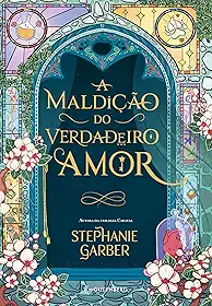 A maldição do verdadeiro amor (Sucesso no TikTok)