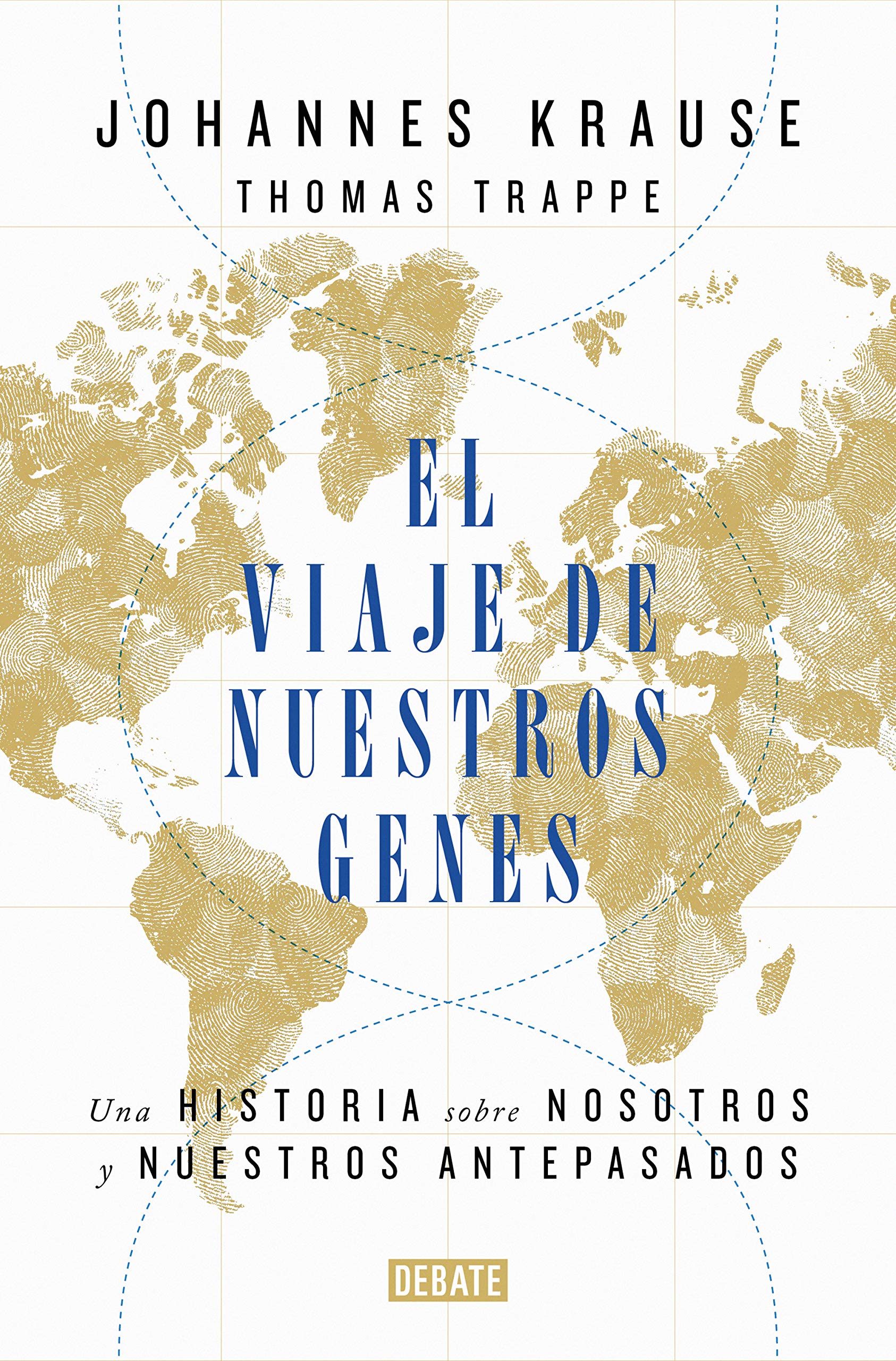 El viaje de nuestros genes: Una historia sobre nosotros y nuestros antepasados (Ciencia y Tecnología)