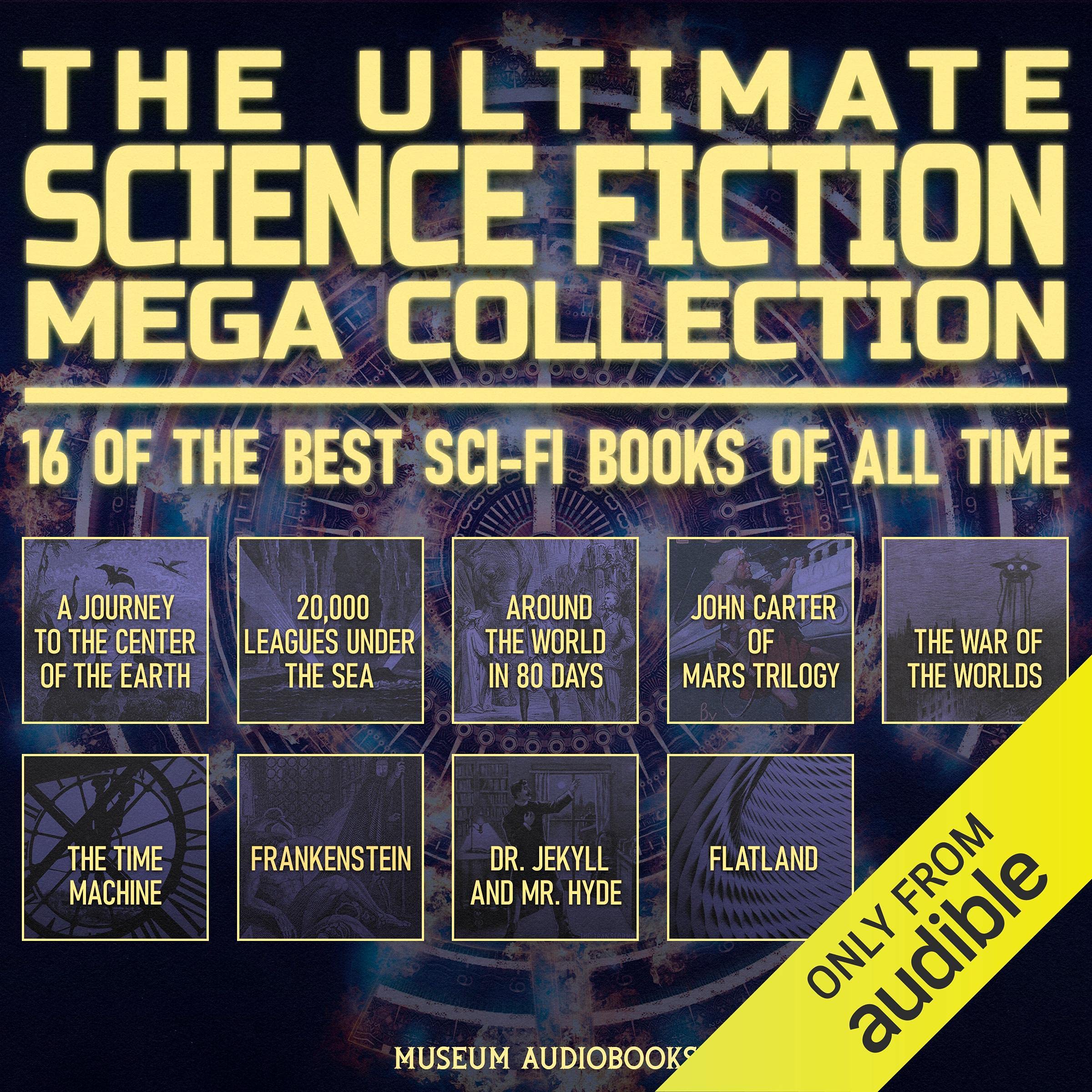 The Ultimate Science Fiction Mega Collection: 16 of the Best Sci-Fi Books of All Time