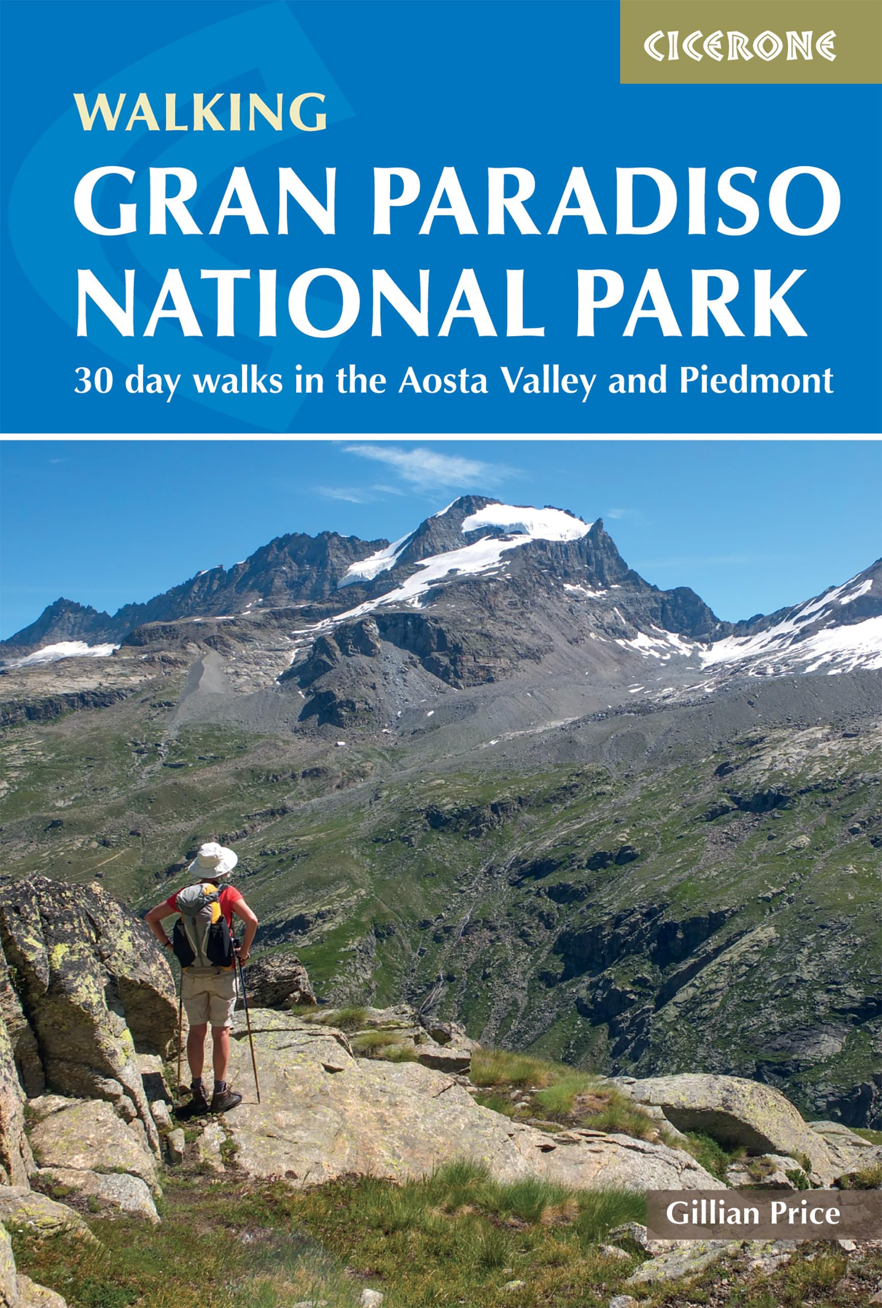 Walking Gran Paradiso National Park: 30 day walks in the Aosta Valley and Piedmont (Cicerone Hiking Guides)