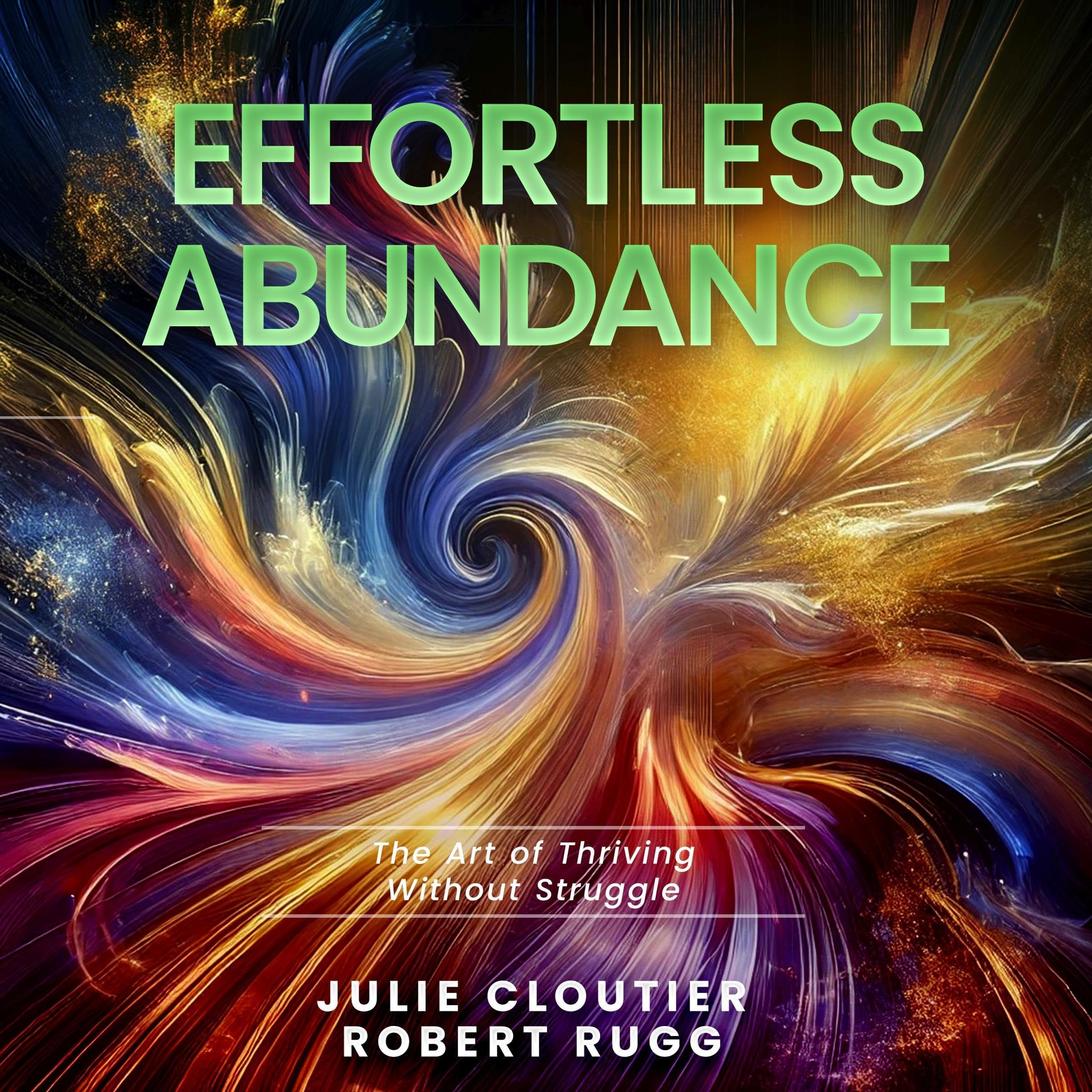 Effortless Abundance