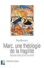 Download Marc, une théologie de la fragilité : Obscure clarté d'une narration PDF
