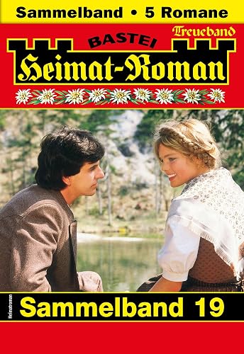 Heimat-Roman Treueband 19: 5 Romane in einem Band (German Edition)