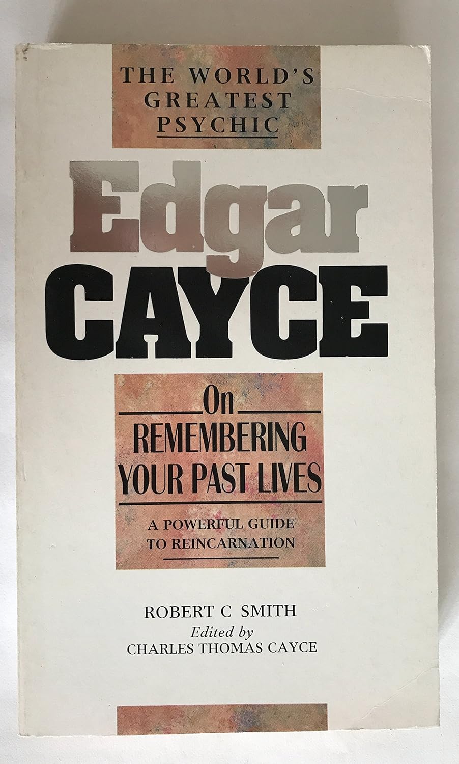 Edgar Cayce on Remembering Your Past Lives (The Edgar Cayce Series