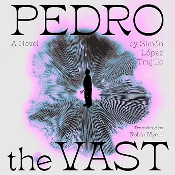 Pedro the Vast Audiobook by Simón López Trujillo episode artwork