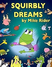 Squirbly Dreams