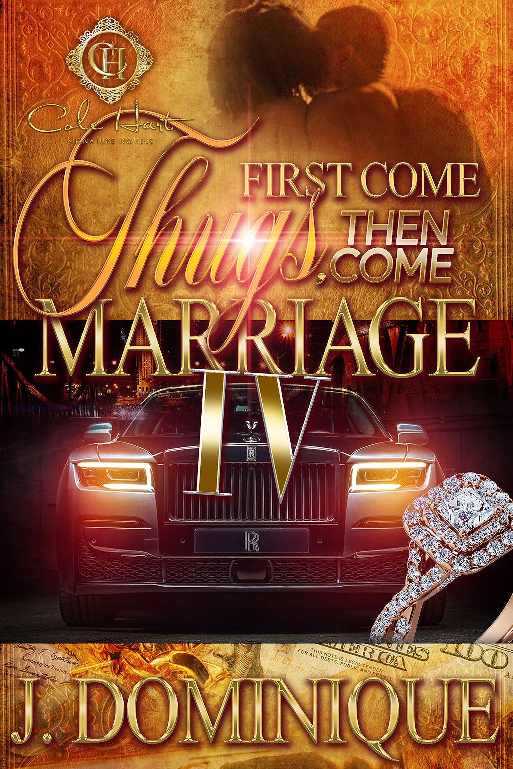 First Come Thugs, Then Come Marriage 4: An African American Romance