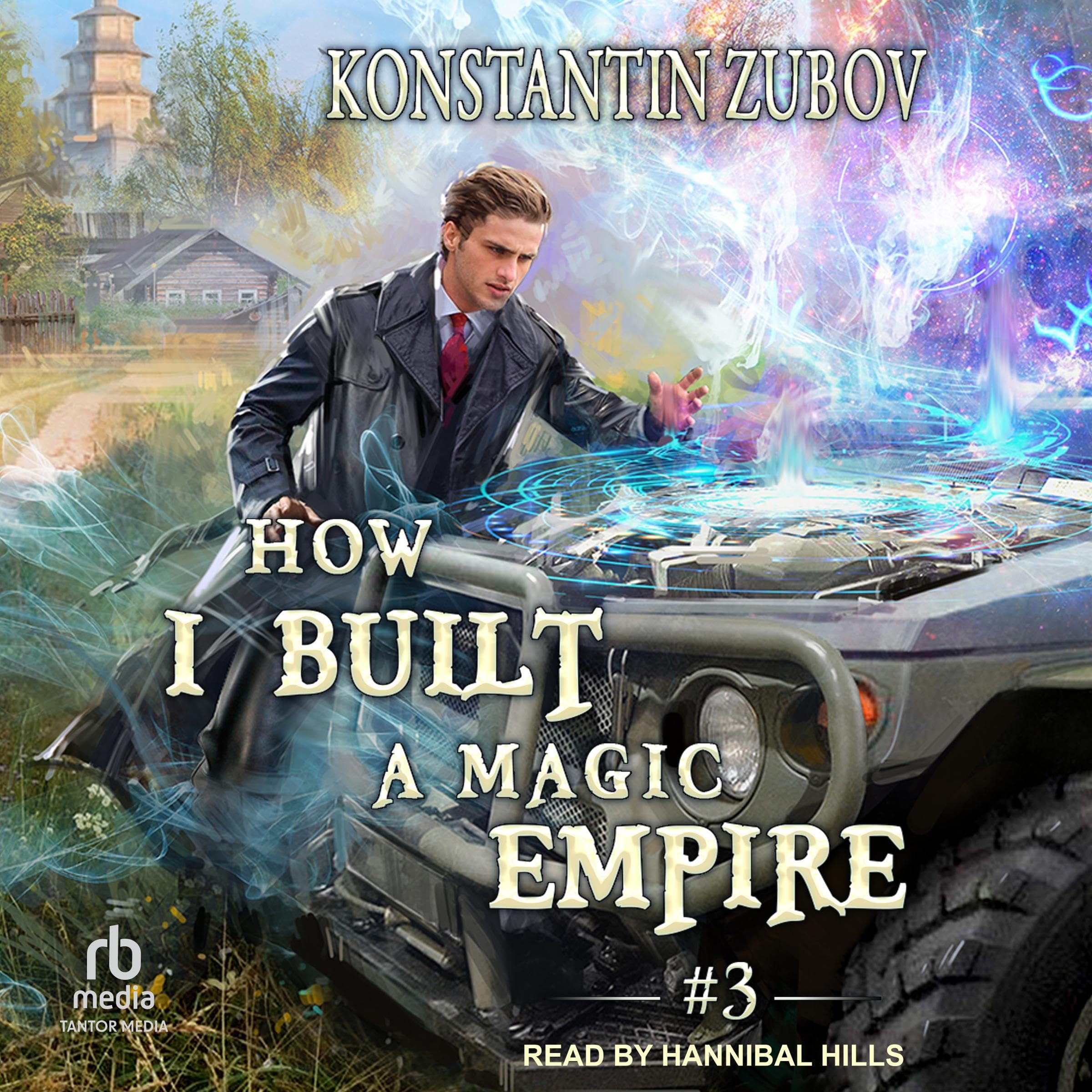 How I Built a Magic Empire: Book 3