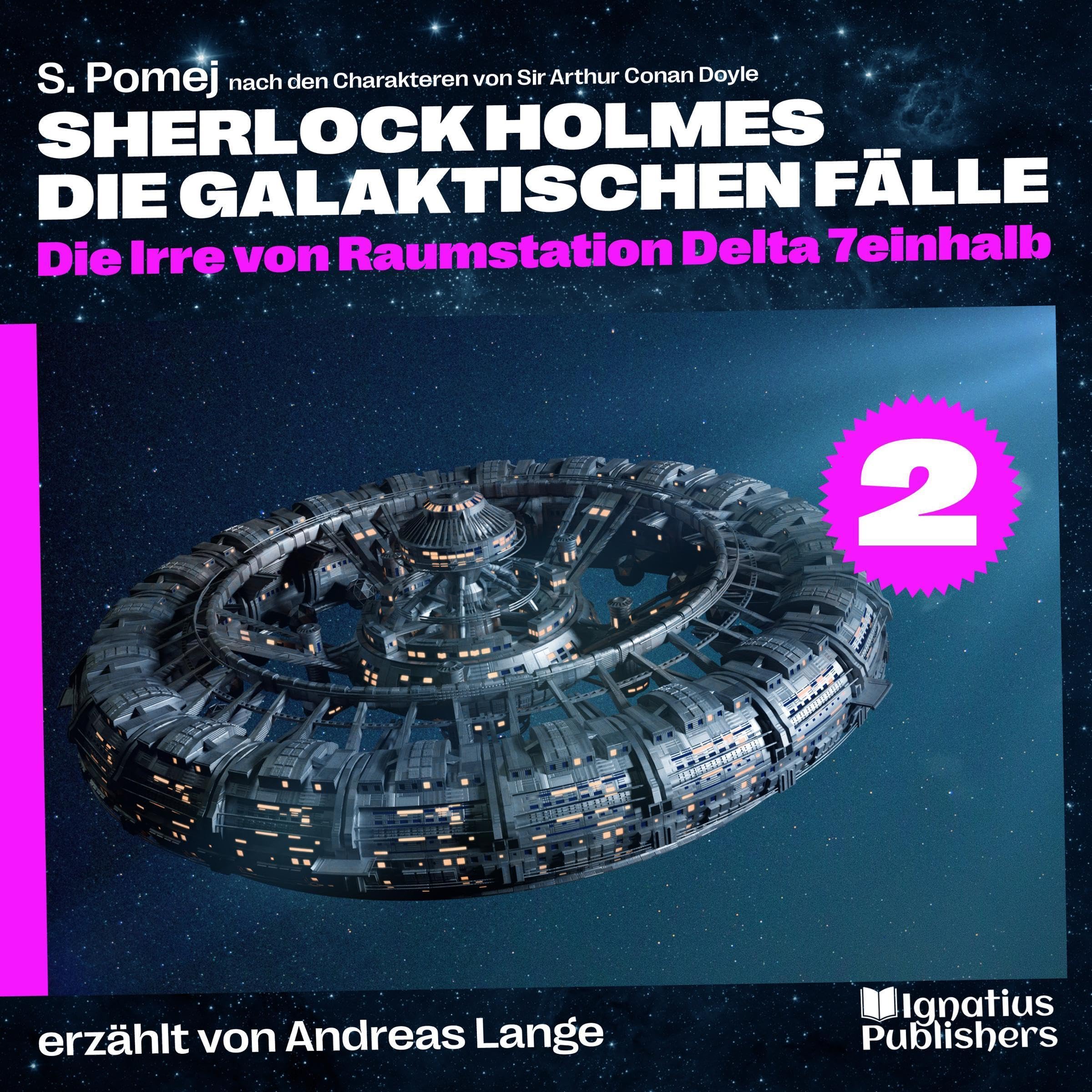 Cover art for Die Irre von Raumstation Delta 7einhalb