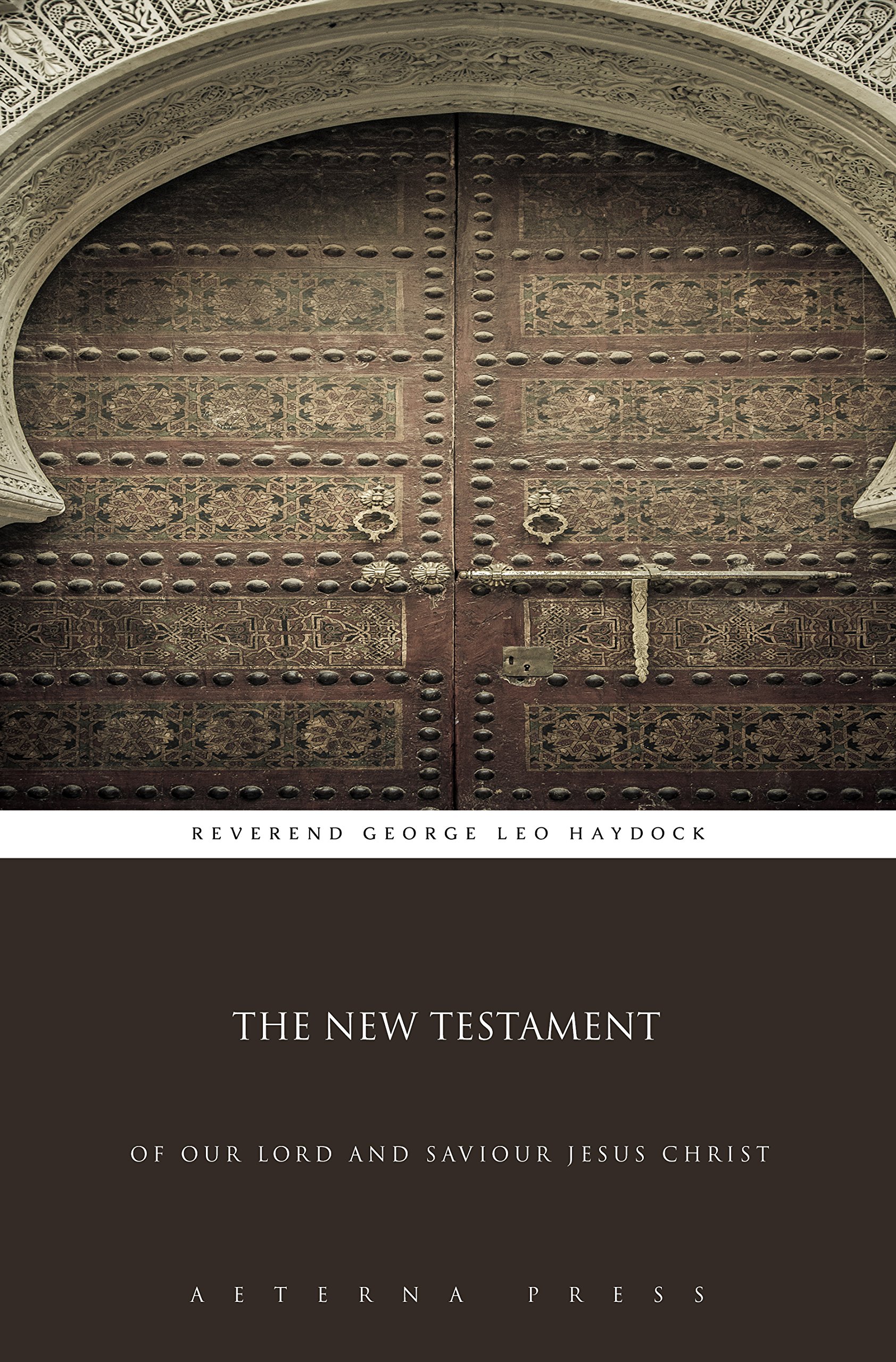 The New Testament: Of Our Lord and Saviour Jesus Christ (Illustrated)