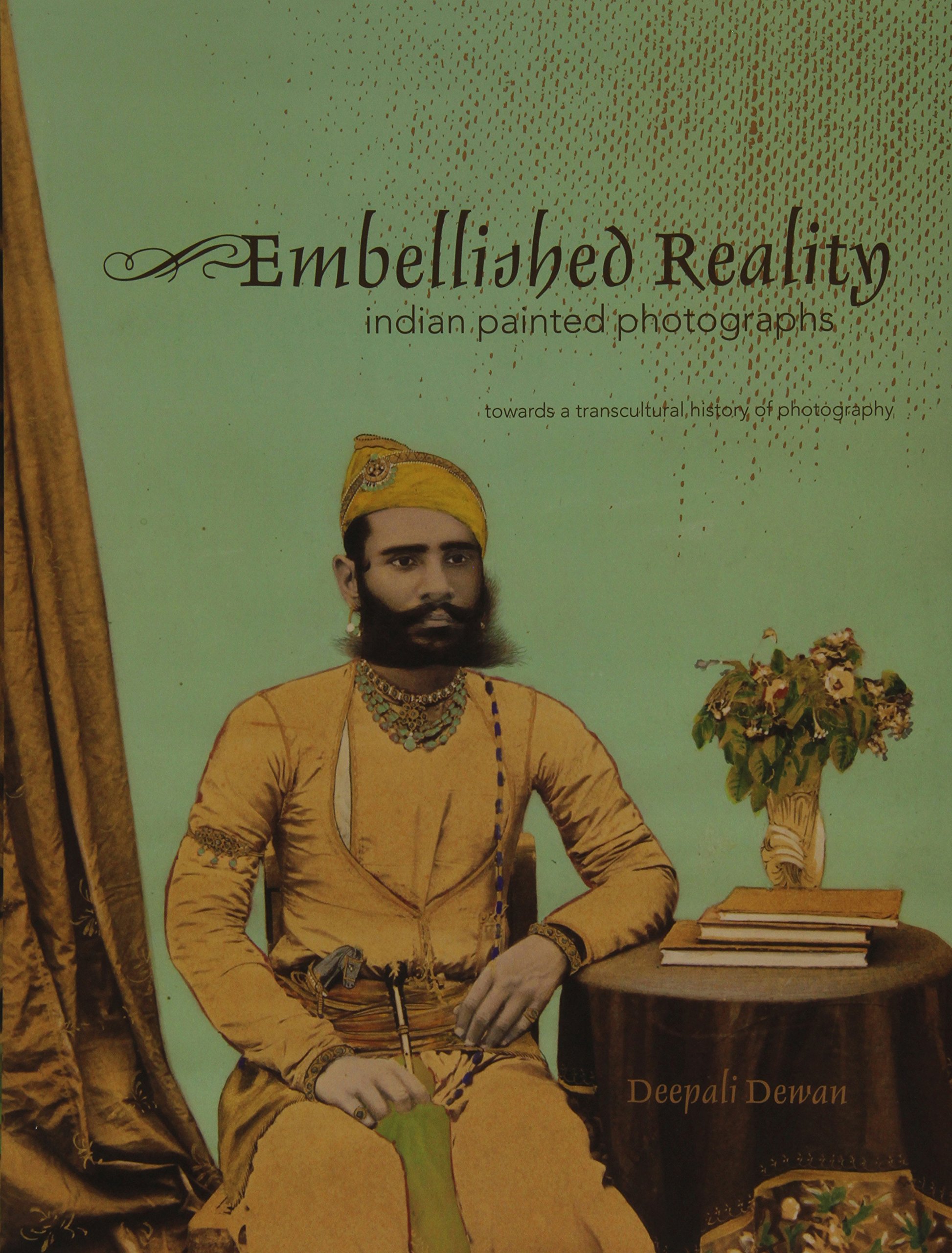 Embellished Reality: Indian Painted Photographs