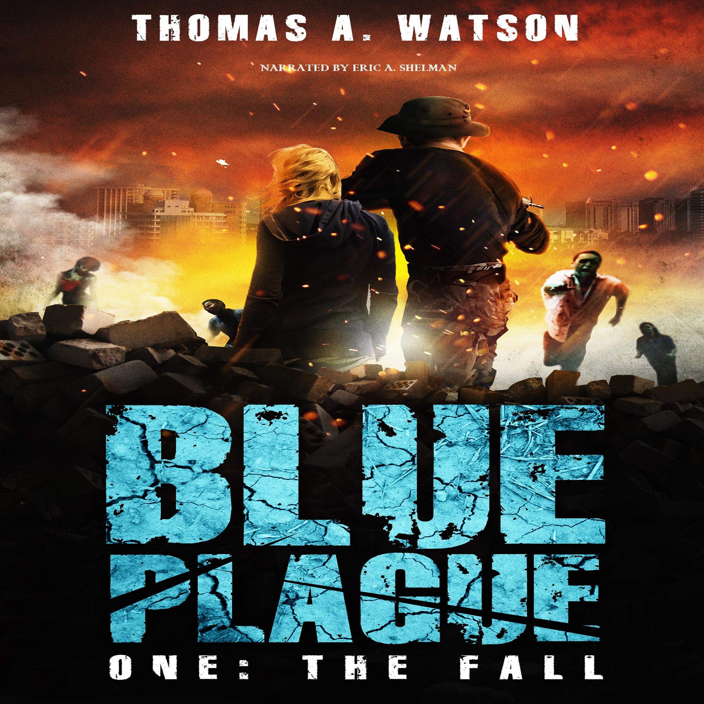 Blue Plague: The Fall: A Zombie Apocalypse Thriller