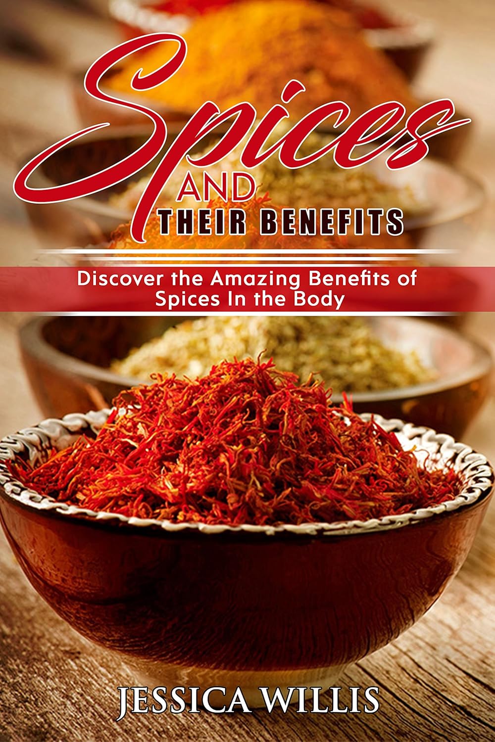 Spices and Their Benefits Discover the benefits of using spices