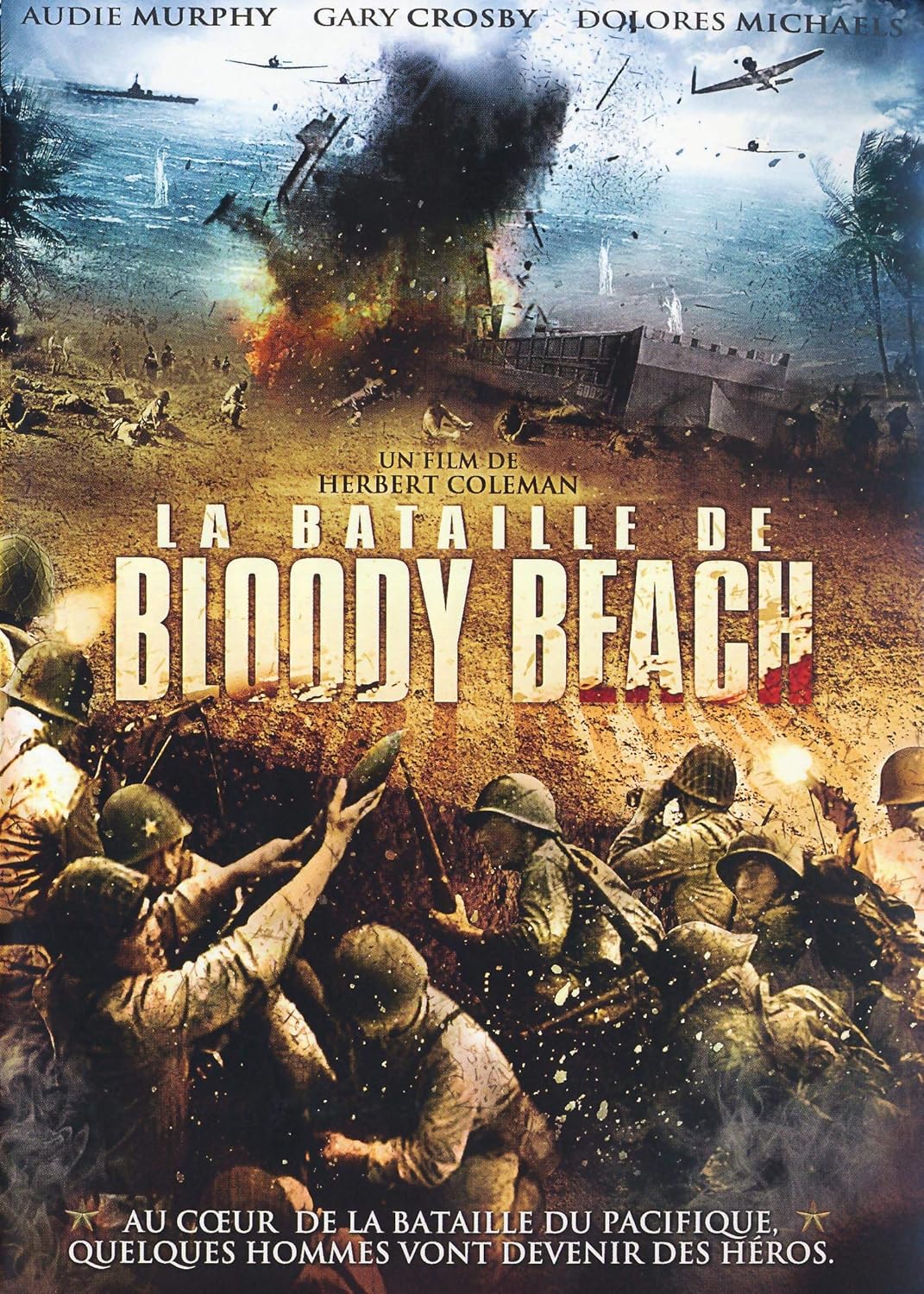 La Bataille de Bloody Beach Amazon.fr Audie Murphy, Gary Crosby, Dolores Michaels, Alejandro