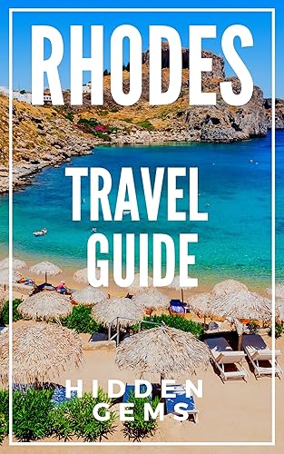 Rhodes Travel Guide 2023 - The Locals Travel Guide to RHODES GREECE Skip the tourist traps and explore like a local
