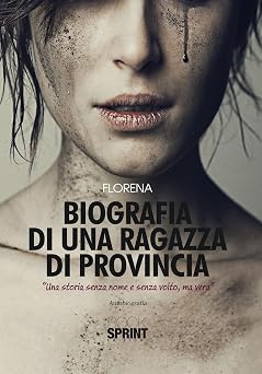 Biografia di una ragazza di provincia Italian Edition