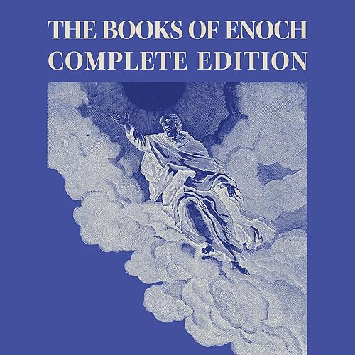 The Books of Enoch Complete Edition: All Enoch Books &amp; Lost Gospels of Judas, Mary &amp; Philip