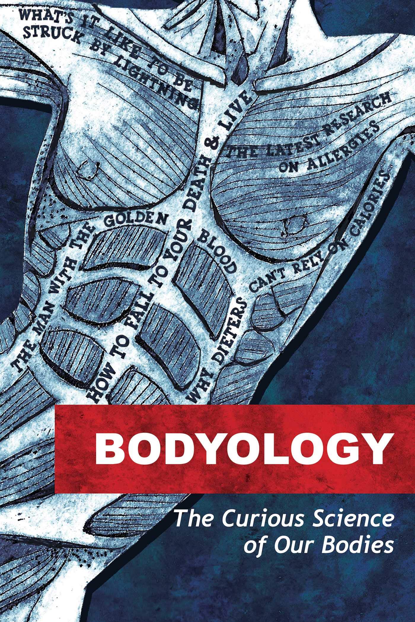 Bodyology: The Curious Sciences of Our Bodies