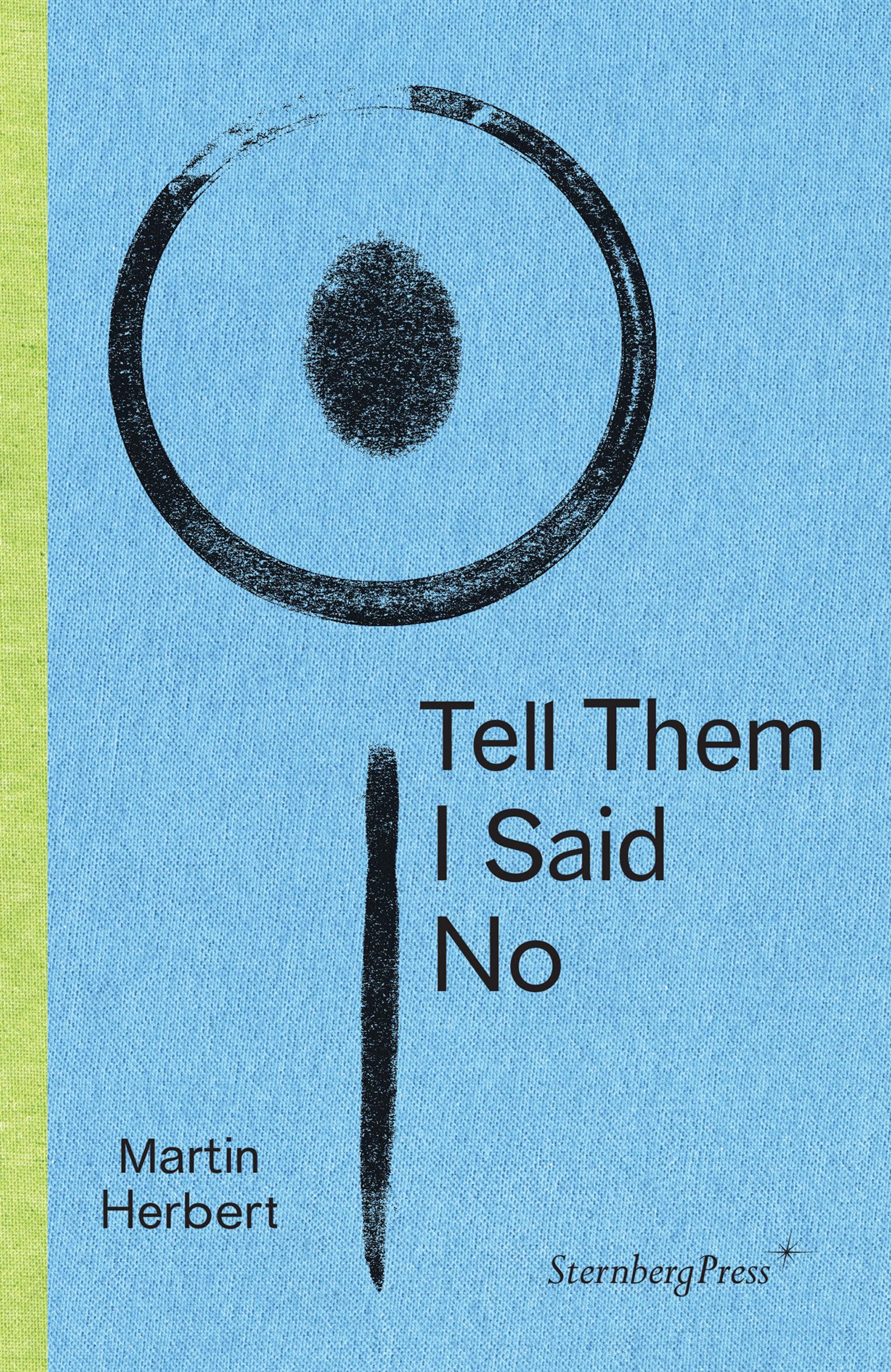 Tell Them I Said No by Martin Herbert (2016, Trade Paperback)