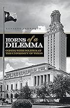 Horns of a Dilemma: Coping with Politics at the University of Texas