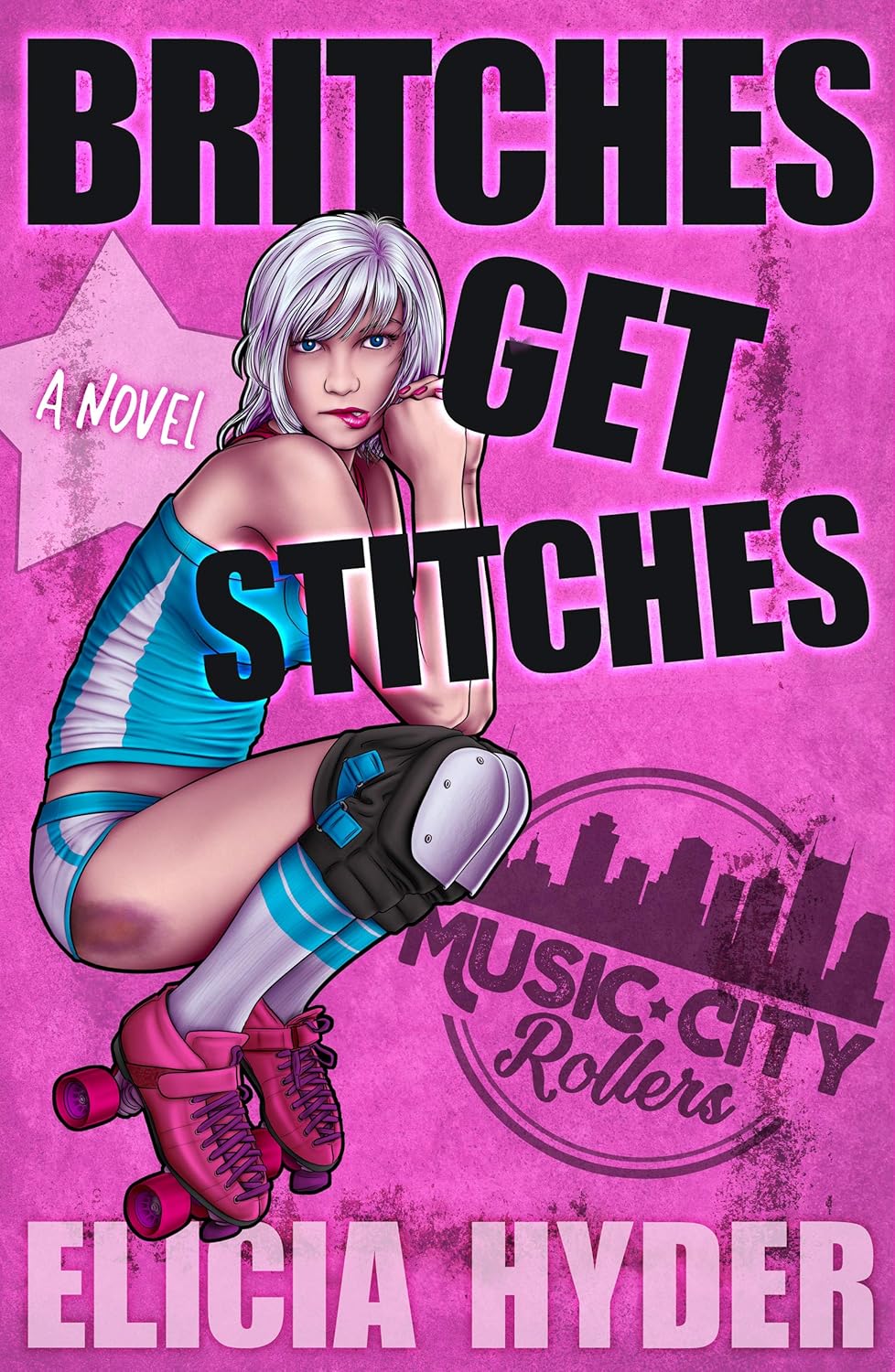 Britches Get Stitches (Music City Rollers Book 2)      Kindle Edition