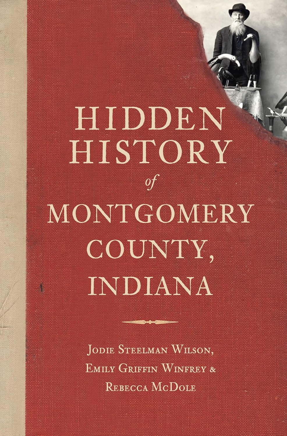 Hidden History of Montgomery County, Indiana Wilson, Jodie Steelman