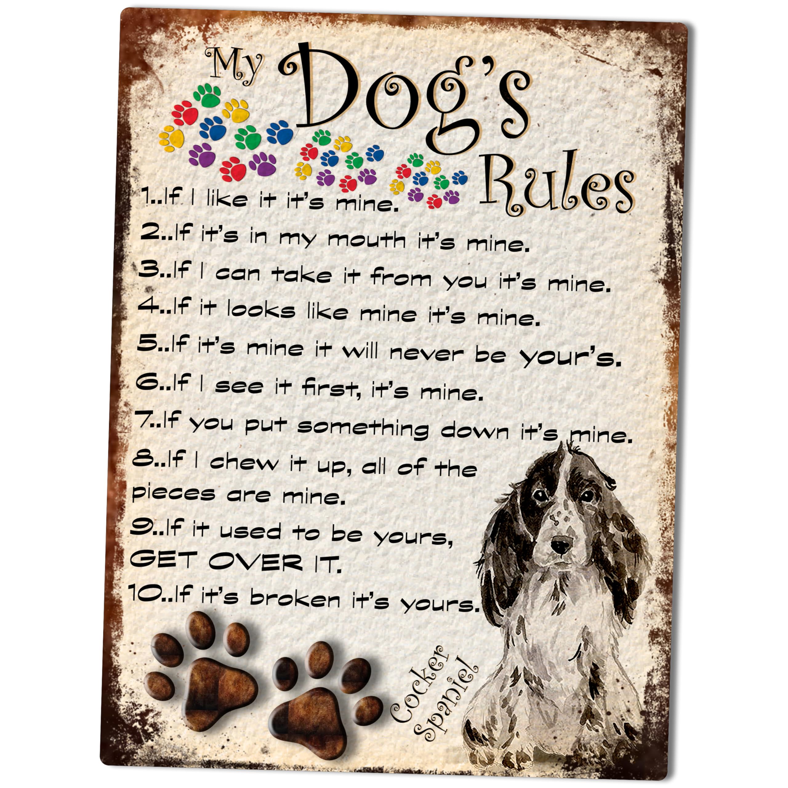 Shawprint Limited Cocker Spaneil My Dog's Rules Retro Style Metal Tin Sign/Plaque Dog Breeds 8" X 6" (Cocker Spaniel)
