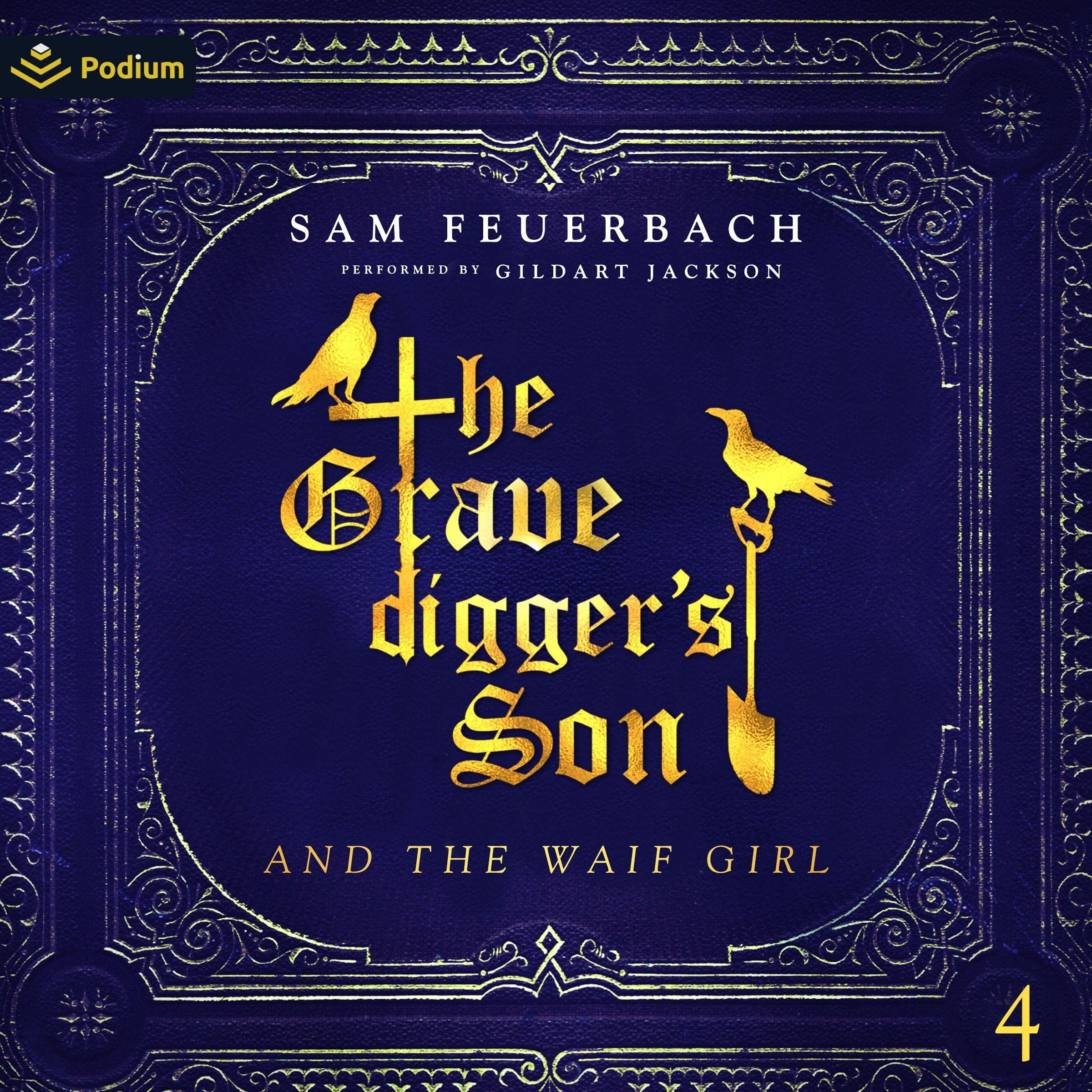 The Gravedigger’s Son and the Waif Girl: Volume 4