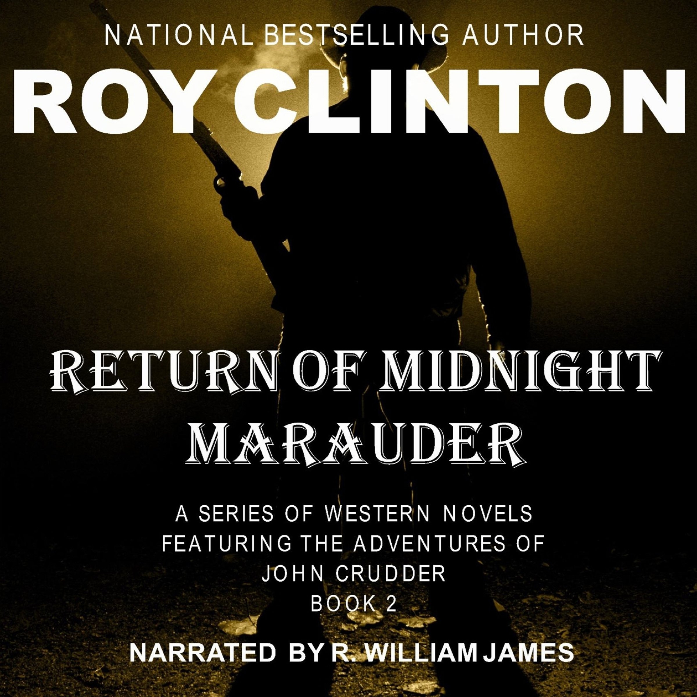 Return of Midnight Marauder: A Series of Western Novels Featuring the Adventures of John Crudder