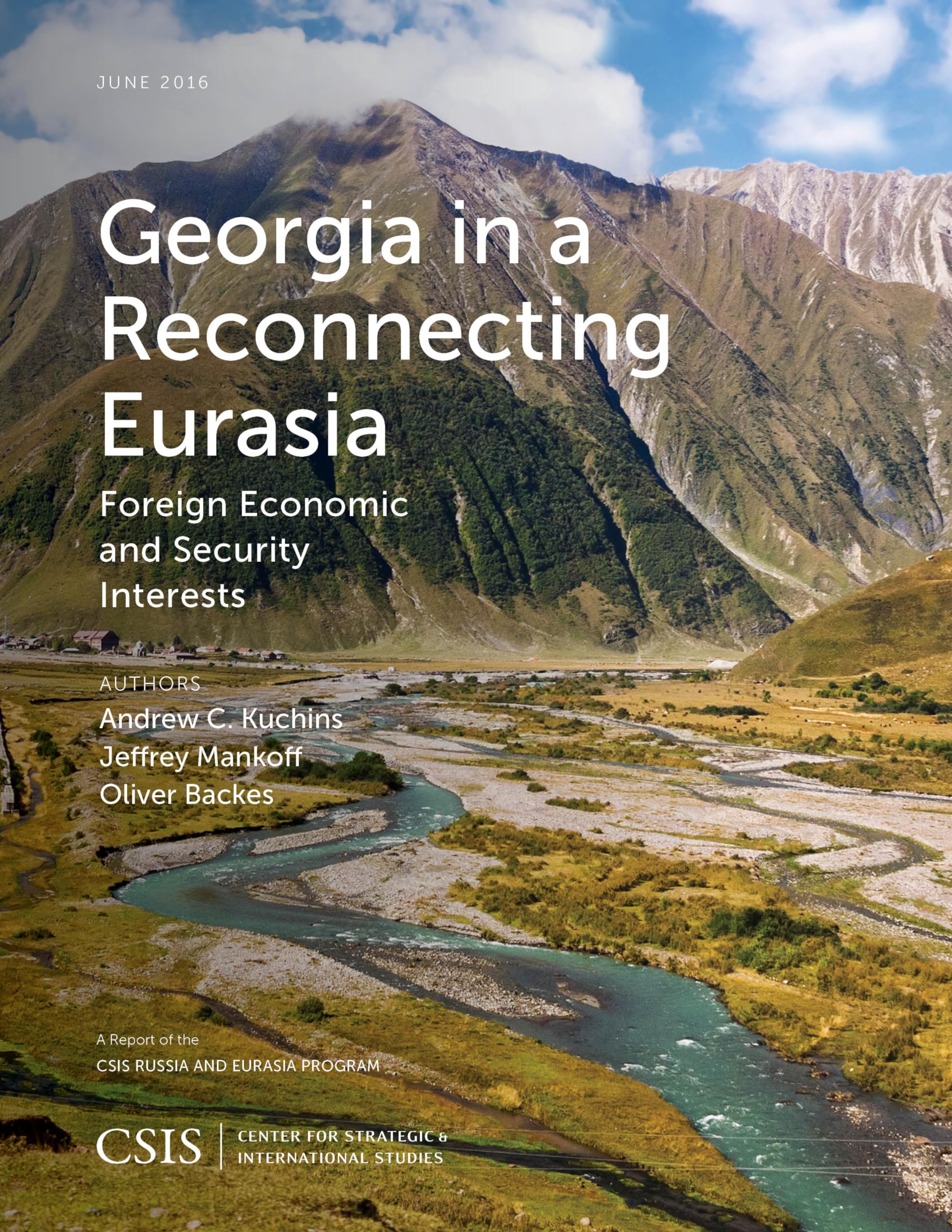 Buy Georgia in a Reconnecting Eurasia: Foreign Economic and Security Interests: A Report of the CSIS Russia and Eurasia Program (Csis Reports) — BookShops.in