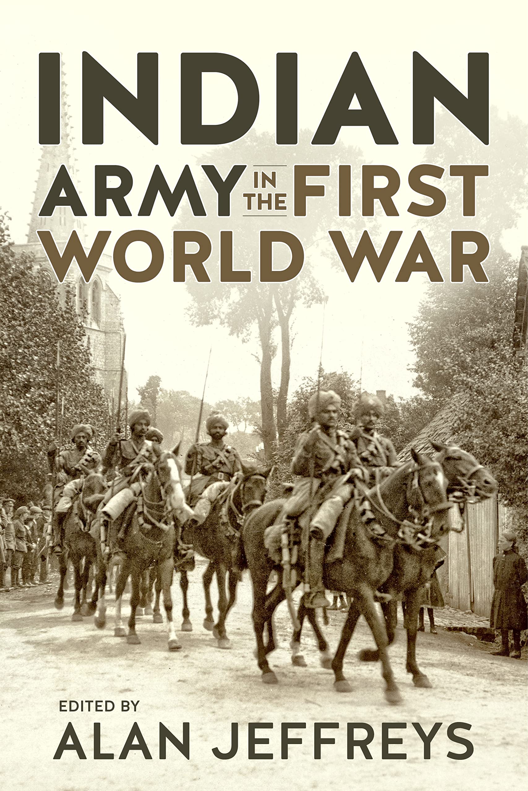 Indian Army in the First World War : New Perspectives by Alan Jeffreys (2022,...