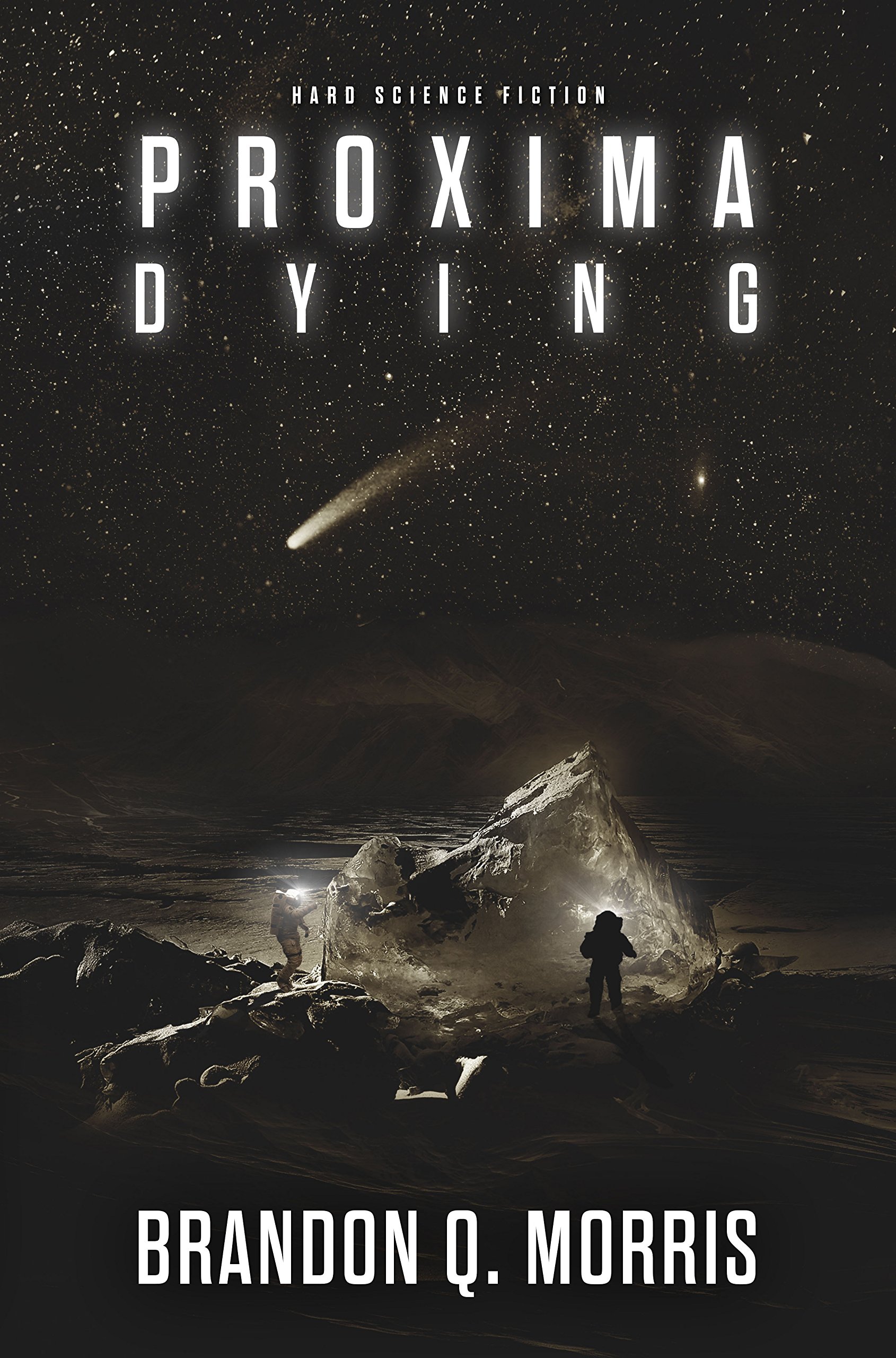 Proxima Dying: Hard Science Fiction (Proxima Trilogy Book 2)