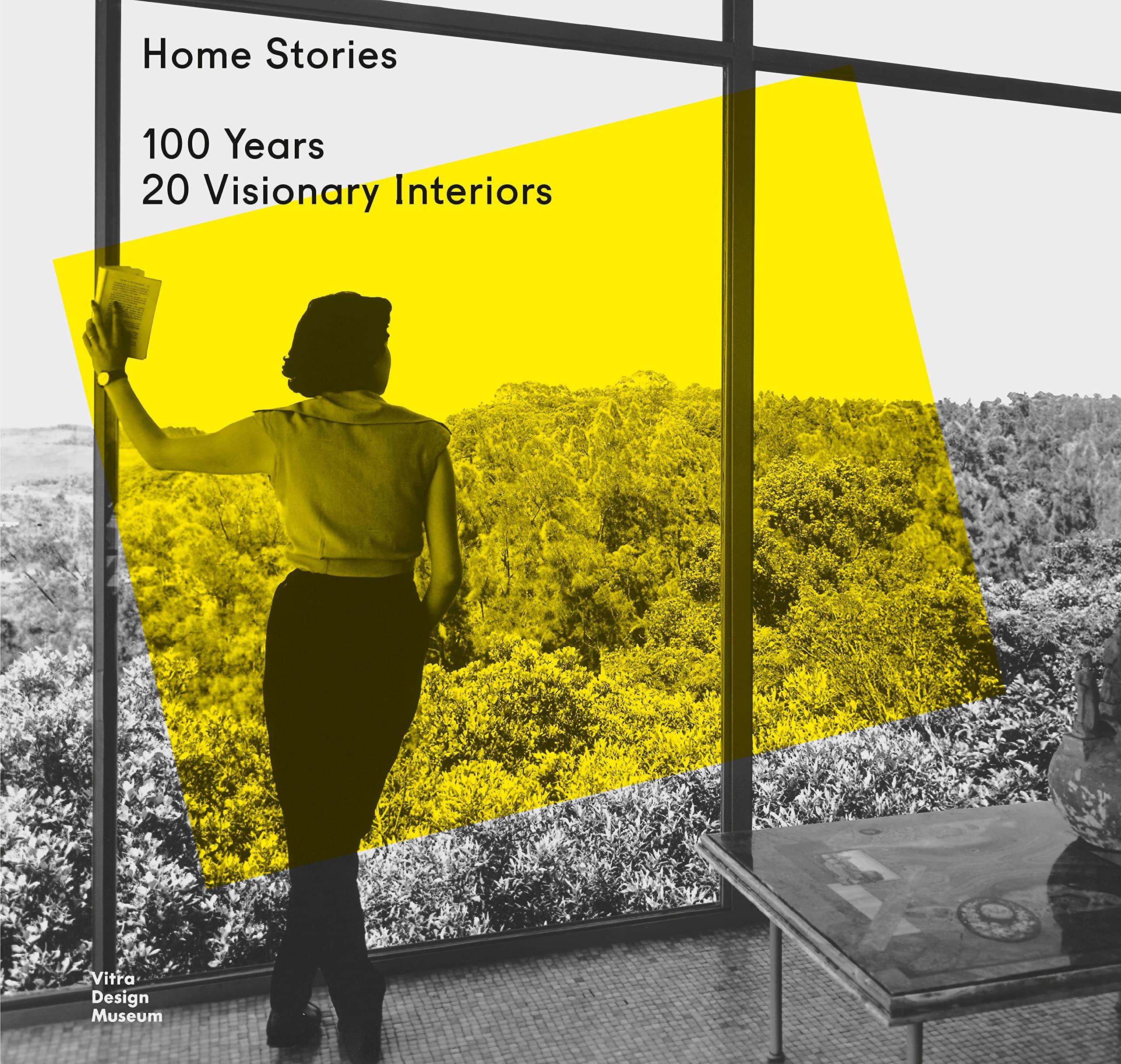 Home Stories: 100 Years, 20 Visionary Interiors