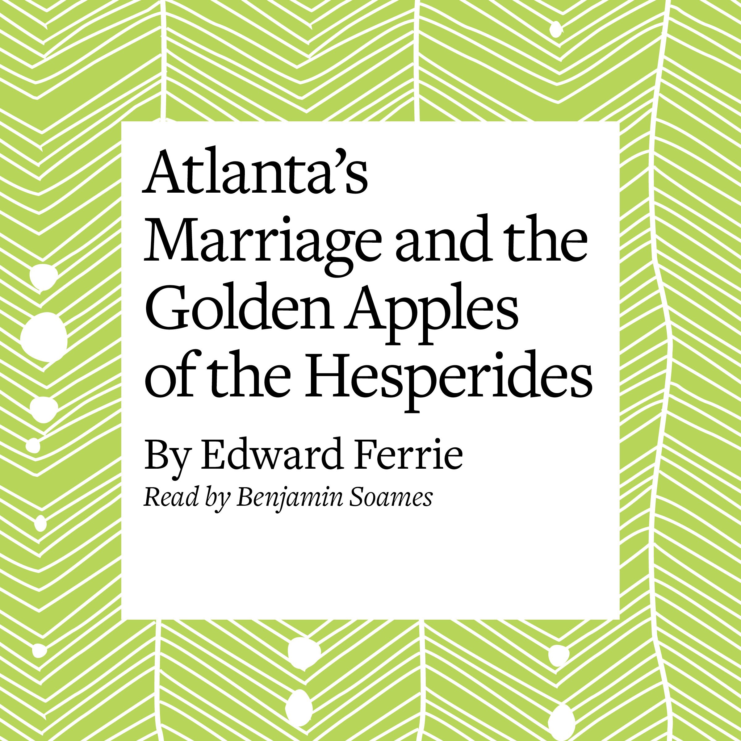 Atlanta’s Marriage and the Golden Apples of the Hesperides