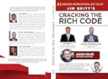 Cracking the Rich Code (Vol 1): Entrepreneurial Insights and strategies from coauthors around the world