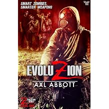 EvoluZion, Volume One Smarter Zombies, Smarter Weapons EvoluZion, Smarter Zombies, Smarter Weapons Book 1