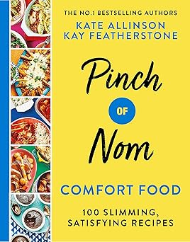 Pinch of Nom Comfort Food: 100 Slimming, Satisfying Recipes