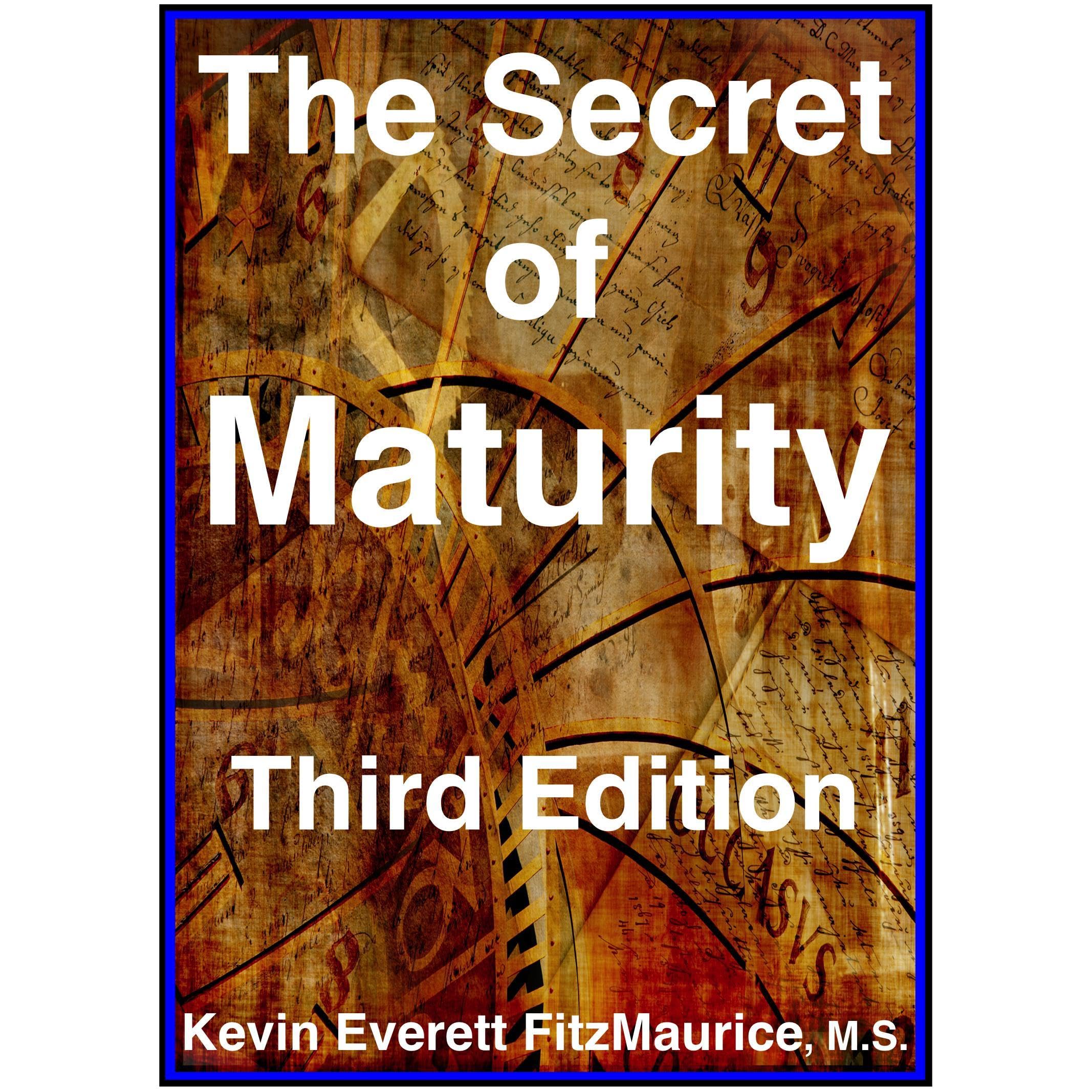 The Secret of Maturity, Third Edition