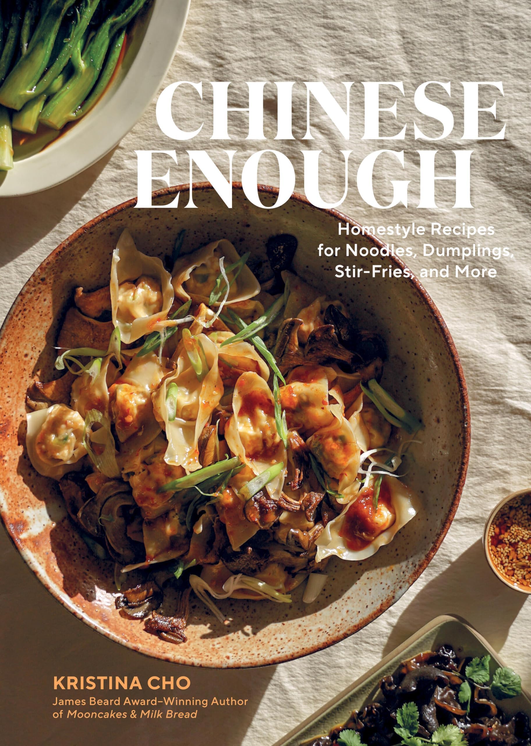Chinese Enough: Homestyle Recipes for Noodles, Dumplings, Stir-Fries, and More Hardcover – Import, 17 October 2024
