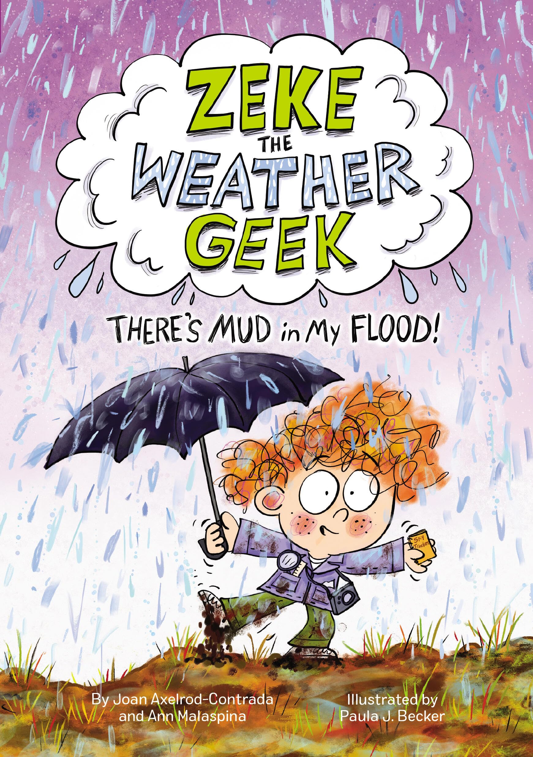 Zeke the Weather Geek: There's Mud in My Flood! (Zeke the Weather Geek, 2)