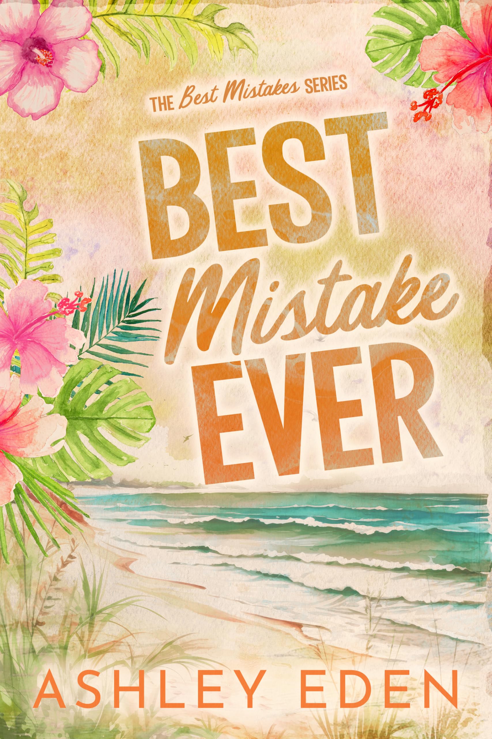 Best Mistake Ever (Best Mistakes Book 1)