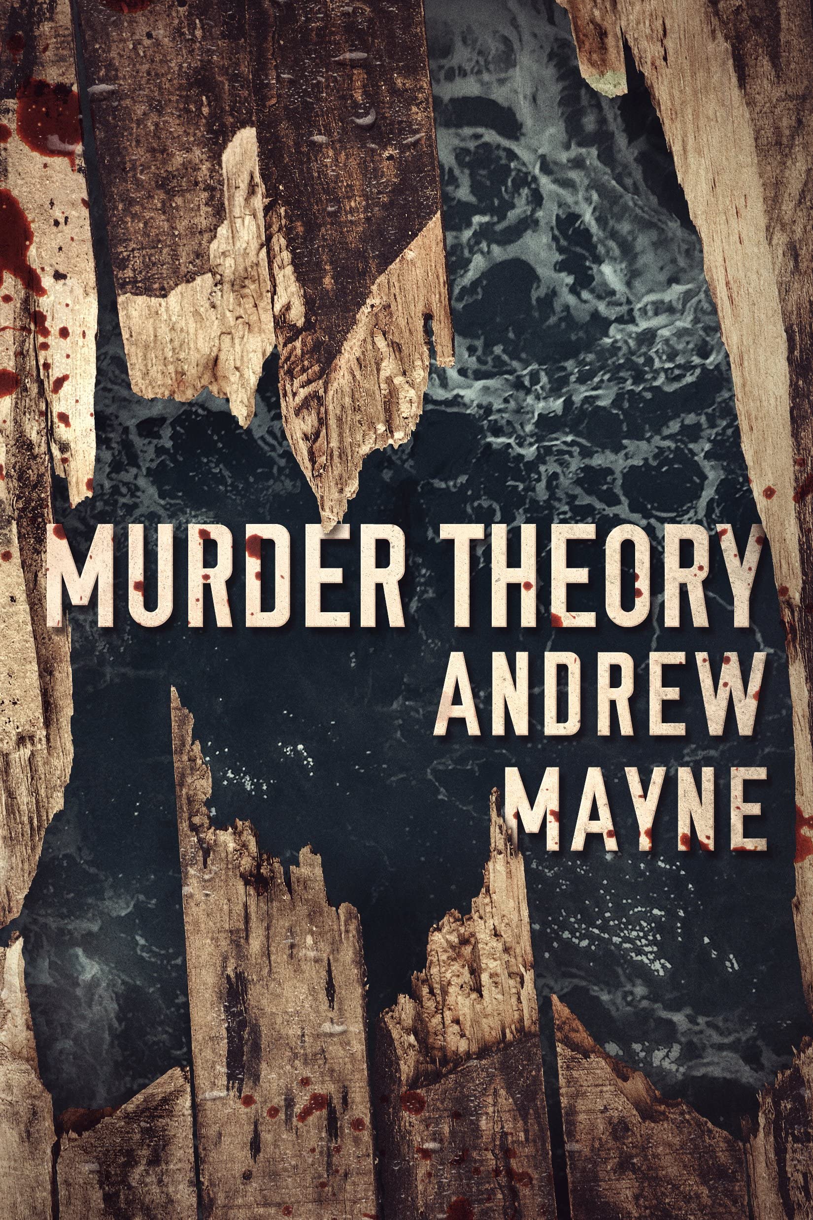 Murder Theory: 3 (The Naturalist) - Mayne, Andrew