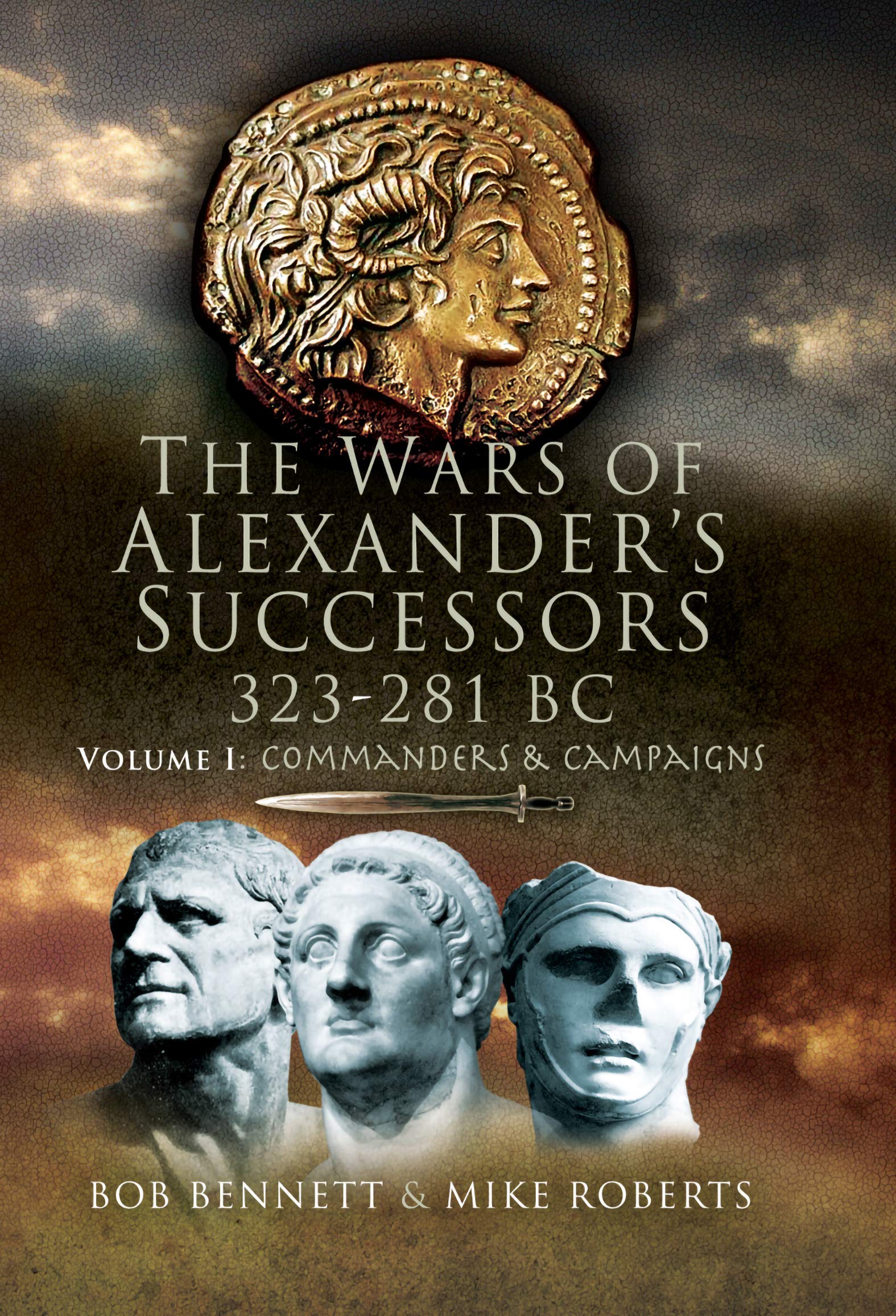 The Wars of Alexander's Successors, 323–281 BC (Commanders and Campaigns Book 1)