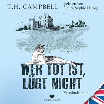 Wer tot ist lügt nicht Hörbuch von T. H. Campbell episode artwork