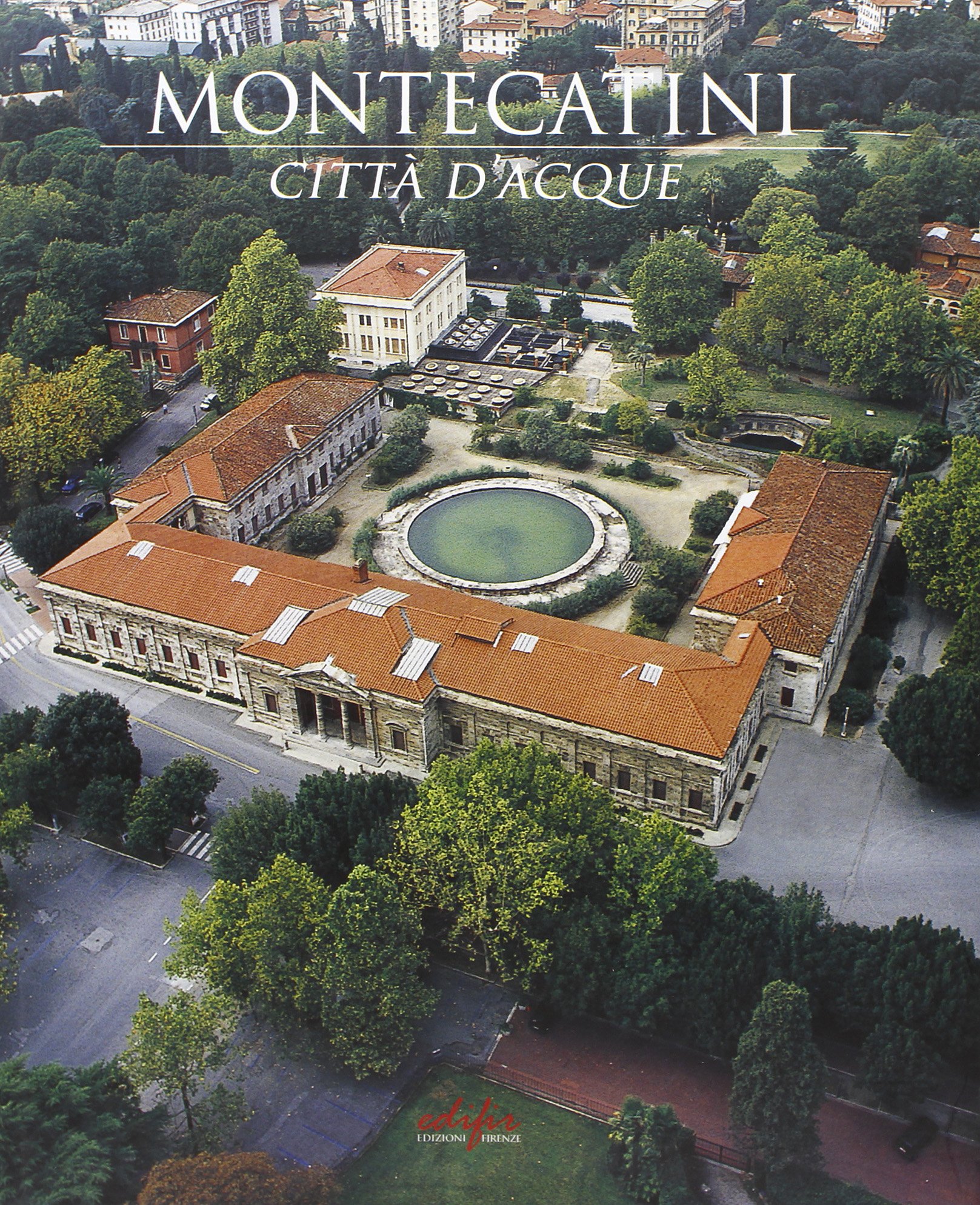 Montecatini città d'acque livre illustré sur le patrimoine thermal