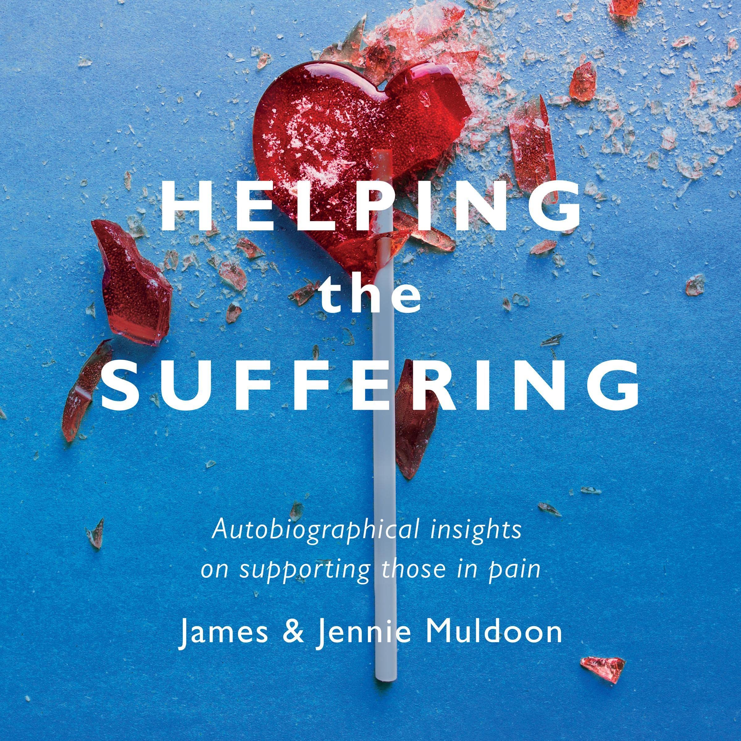 Helping the Suffering: Autobiographical Reflections on Supporting Those in Pain