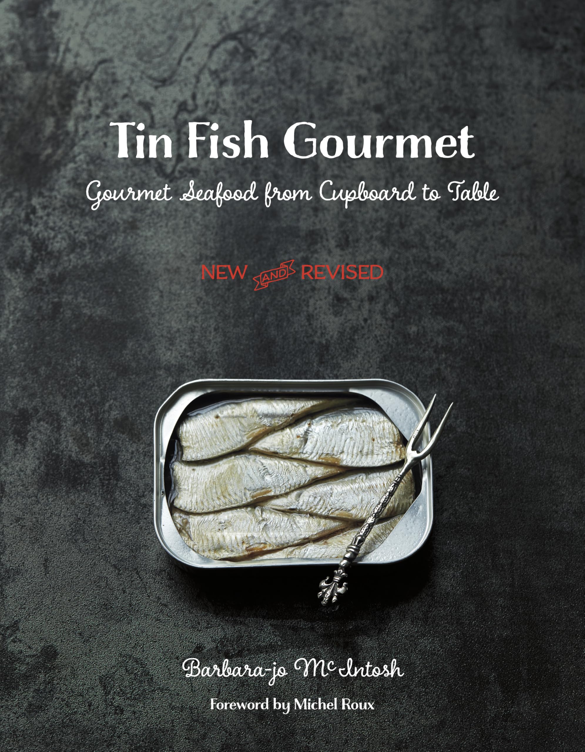 Tin Fish Gourmet : Gourmet Seafood From Cupboard to Table